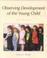 Cover of: Observing development of the young child