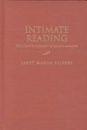 Cover of: Intimate reading: the contemporary women's memoir