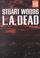 Cover of: L.A. dead