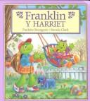 Cover of: Franklin y Harriet by Paulette Bourgeois