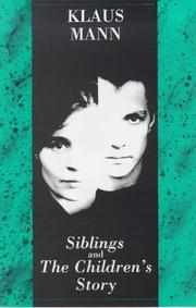 Cover of: Siblings and the Children's Story/a Play and a Novella