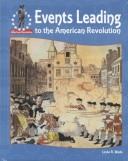 Cover of: Events leading to the American Revolution
