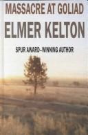 Massacre at Goliad by Elmer Kelton