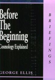 Cover of: Before the beginning by George Francis Rayner Ellis, George F. R. Ellis