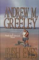 Cover of: Irish eyes by Andrew M. Greeley