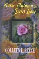 Cover of: Nurse Autumn's secret love by Colleen L. Reece