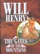 The gates of the mountains by Will Henry