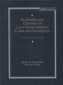 Planning and control of land development by Daniel R. Mandelker