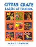 Cover of: Citrus crate labels of Florida