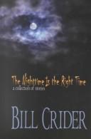 Cover of: The nighttime is the right time by Bill Crider