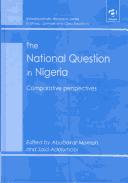 Cover of: The national question in Nigeria: comparative perspectives