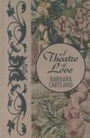 Cover of: A Theatre of Love by Barbara Cartland.