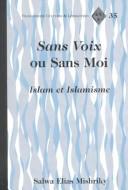 Sans voix ou sans moi by Salwa Mishriky