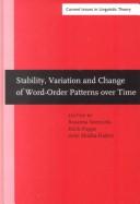 Cover of: Stability, variation, and change of word-order patterns over time