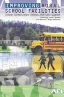Cover of: Improving rural school facilities: design, construction, finance, and public support