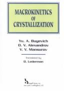 Cover of: Macrokinetics of crystallization