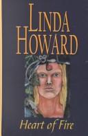 Cover of: Heart of fire by Linda Howard