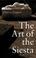 Cover of: The art of the siesta