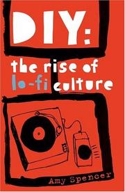 Cover of: DIY: the rise of lo-fi culture