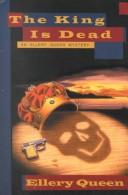 Cover of: The king is dead: [an Ellery Queen mystery]