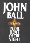 In the heat of the night by John Ball