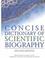 Cover of: Concise dictionary of scientific biography