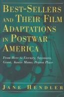 Cover of: Best-sellers and their film adaptations in postwar America: From here to eternity, Sayonara, Giant, Auntie Mame, Peyton Place