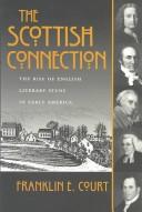 Cover of: The Scottish connection: the rise of English literary study in early America