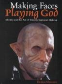 Cover of: Making faces, playing God by Morawetz, Thomas