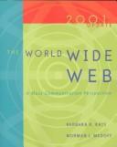 Cover of: The World Wide Web: a mass communication perspective