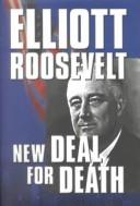 New deal for death by Elliott Roosevelt