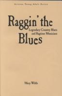 Cover of: Raggin' the blues: legendary country blues and ragtime musicians