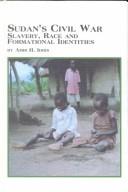 Cover of: Sudan's civil war: slavery, race, and formational identities