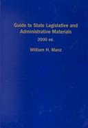 Cover of: Guide to state legislative and administrative materials