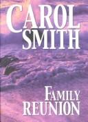 Cover of: Family reunion by Carol Smith
