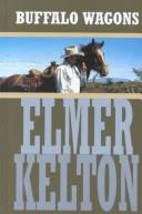 Cover of: Buffalo wagons by Elmer Kelton