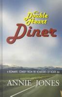 Cover of: The Double Heart Diner by Jones, Annie