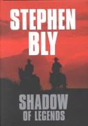 Cover of: Shadow of legends: a novel