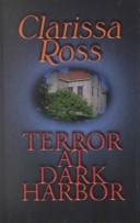 Cover of: Terror at Dark Harbor by Clarissa Ross