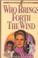 Cover of: Who brings forth the wind