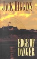Cover of: Edge of danger by Jack Higgins
