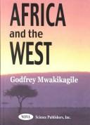 Cover of: Africa and the West by Godfrey Mwakikagile