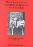 Cover of: The Sino-American friendship as tradition and challenge by Maria Cristina Zaccarini