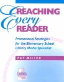 Cover of: Reaching every reader: promotional strategies for the elementary school library media specialist