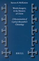 Cover of: Words, imagery, and the mystery of Christ: a reconstruction of Cyril of Alexandria's christology