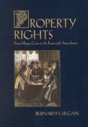 Cover of: Property rights: from Magna Carta to the Fourteenth Amendment