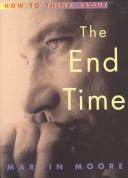 Cover of: How to think about the end time