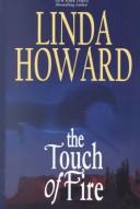 Cover of: The touch of fire by Linda Howard