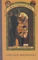 Cover of: The bad beginning by Lemony Snicket, Lemony Snicket