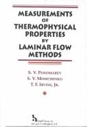 Cover of: Measurements of thermophysical properties by laminar flow methods by Ponomarev, S. V. Professor., Ponomarev, S. V. Professor.